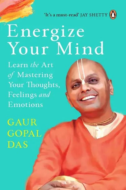 Energise Your Mind by Das Gaur Gopal | Paperback | Best Self Improvement Book